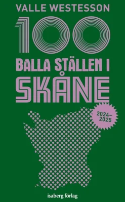 100 balla ställen i Skåne