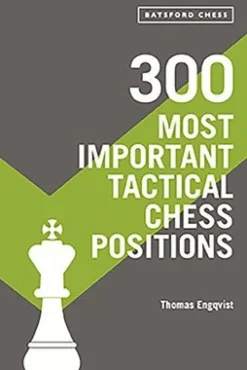300 Most Important Tactical Chess Positions