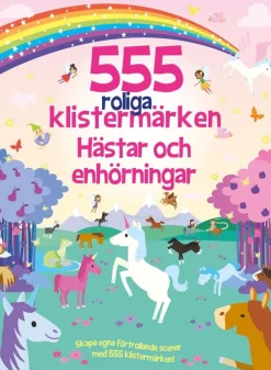 555 roliga klistermärken. Hästar och enhörningar