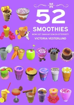 52 Smoothies : wow! - det smakar som en efterrätt!