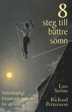 8 steg till bättre sömn : vetenskapligt förankrade metoder för att sova gott