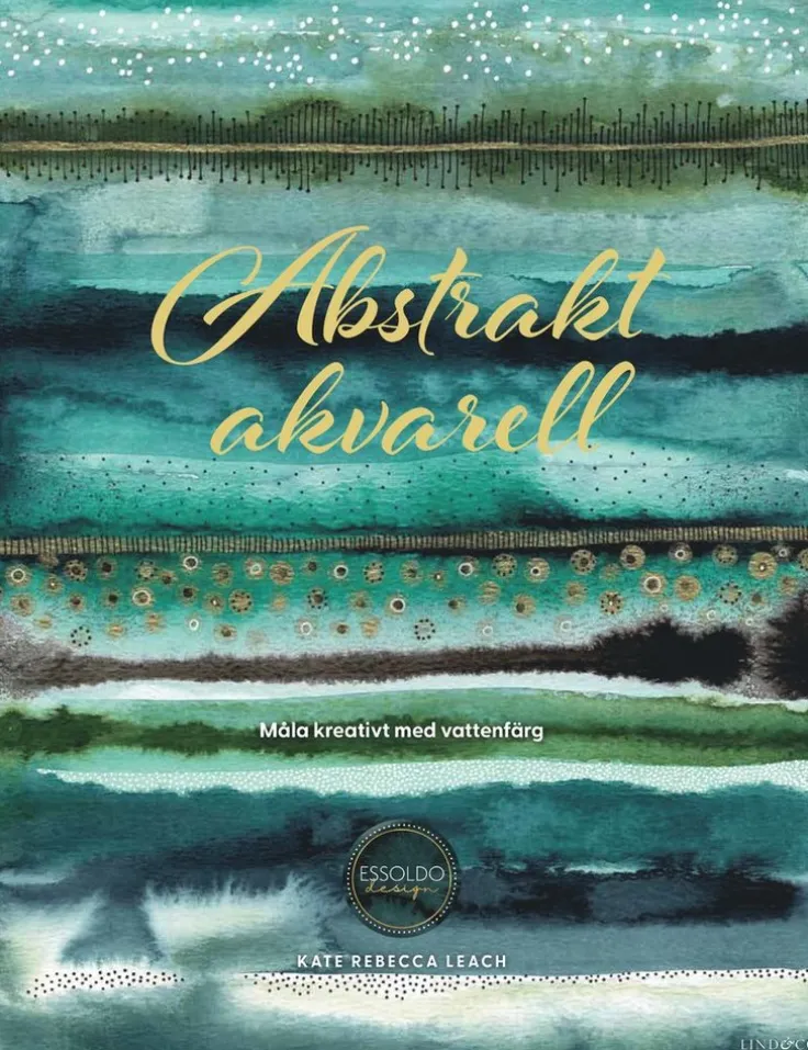 Abstrakt akvarell : måla kreativt med vattenfärg