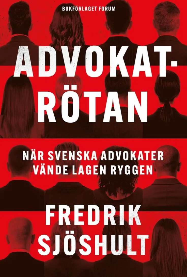 Advokatrötan : När svenska advokater vände lagen ryggen