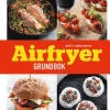 Airfryer : grundbok med nya och klassiska recept