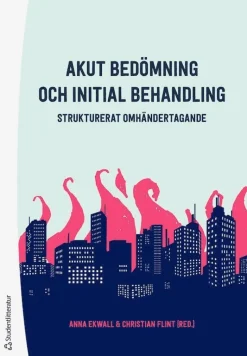 Akut bedömning och initial behandling - Strukturerat omhändertagande