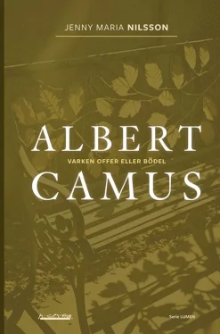 Albert Camus : varken offer eller bödel