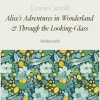 Alice's Adventures in Wonderland & Through the Looking-Glass