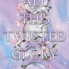 All This Twisted Glory