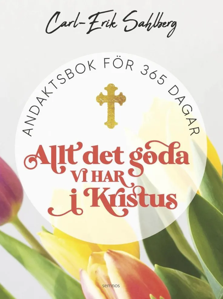 Allt det goda vi har i Kristus