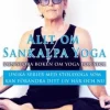 Allt om Sankalpa yoga - den stora boken om yoga för stol : unika serier med stolsyoga som kan förändra ditt liv här och nu!