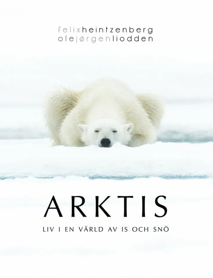 Arktis : liv i en värld av is och snö
