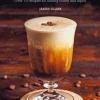 Art & Craft of Coffee Cocktails