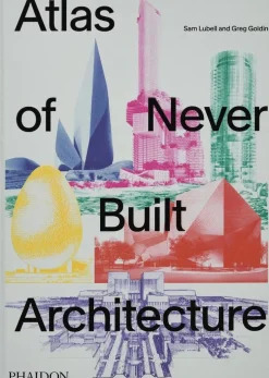 Atlas of Never Built Architecture