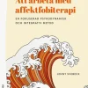 Att arbeta med affektfobiterapi : en fokuserad psykodynamisk och integrativ metod