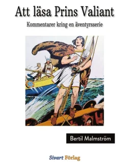 Att läsa Prins Valiant : Kommentarer kring en äventyrsserie