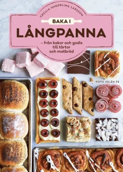 Baka i långpanna : från kakor och godis till tårtor och matbröd