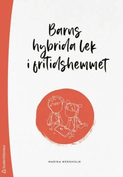 Barns hybrida lek i fritidshemmet
