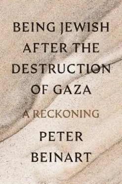 Being Jewish After the Destruction of Gaza: A Reckoning