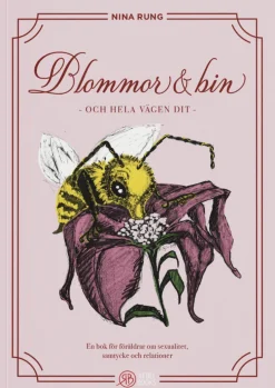 Blommor och bin - och hela vägen dit