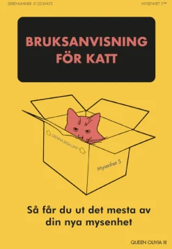 Bruksanvisning för katt : så får du ut det mesta av din nya mysenhet