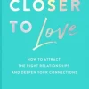 Closer to Love
