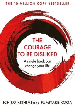 Courage To Be Disliked