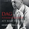 Dag Hammarskjöld : att bära världen