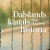 Dalslands kanals historia