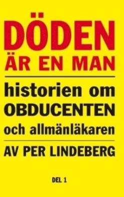 Döden är en man. Del 1