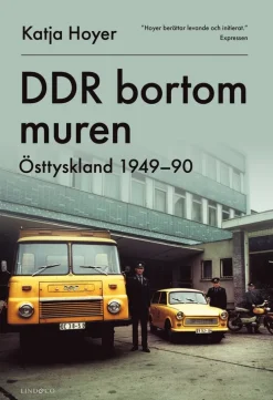 DDR bortom muren : Östtyskland 1949-90