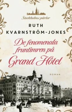 De fenomenala fruntimren på Grand Hôtel