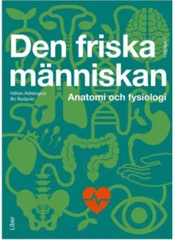 Den friska människan : Anatomi och fysiologi