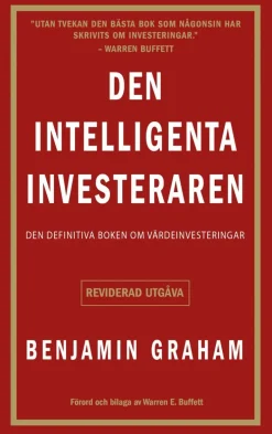 Den intelligenta investeraren : den definitiva boken om värdeinvesteringar