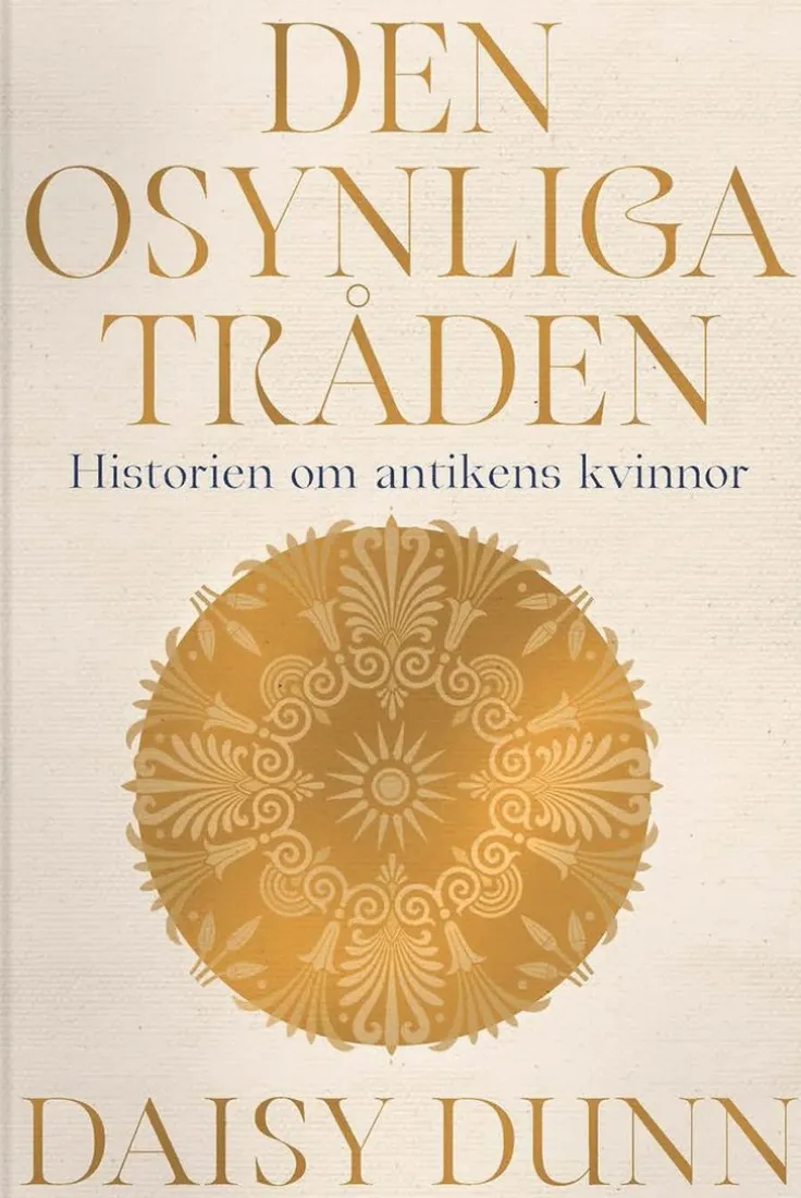 Den osynliga tråden: Historien om antikens kvinnor