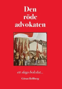Den röde advokaten : ett slags bokslut...