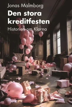 Den stora kreditfesten : historien om Klarna