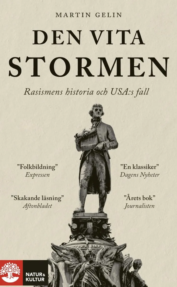 Den vita stormen : rasismens historia och USA:s fall