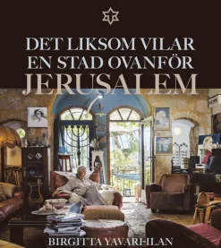 Det liksom vilar en stad ovanför Jerusalem