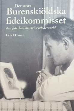 Det stora Burenskiöldska fideikommisset, dess fideikommissarier och deras tid