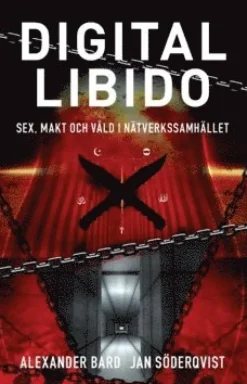 Digital libido : sex, makt och våld i nätverkssamhället