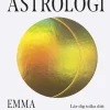 Din egen astrologi : lär dig tolka ditt födelsehoroskop