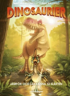 Dinosaurier : Jämför och lär känna 32 släkten