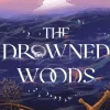 Drowned Woods