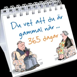 Du vet att du är gammal när ... 365 dagar