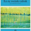 En ny svensk visbok : 99 visor och en rapp