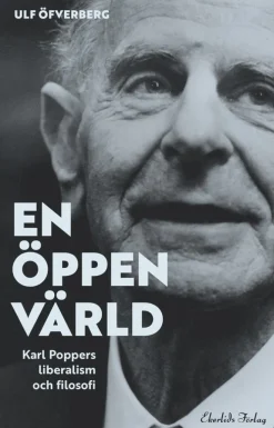 En öppen värld: Karl Poppers liberalism och filosofi