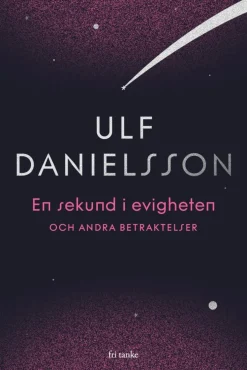 En sekund i evigheten och andra betraktelser