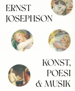 Ernst Josephson : konst, poesi & musik