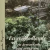 Ett evigt odlande : ett årsvarv om vårt gröna arv