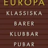 Europa : klassiska barer, pubar, klubbar, caféer